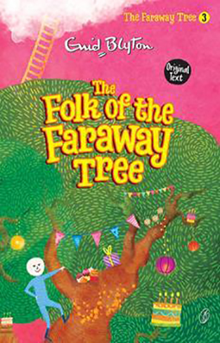 The Folk Of The Faraway Tree: The Faraway Tree Series (Book 3)